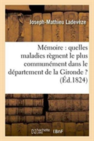 Mémoire: Quelles Maladies Règnent Le Plus Communément Dans Le Département de la Gironde ?