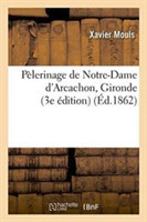 Pèlerinage de Notre-Dame d'Arcachon Gironde, 3e Édition