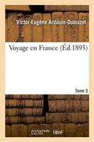 Voyage En France. Tome 3