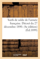 Tarifs de Solde de l'Armée Française. Décret Du 27 Décembre 1890. 8e Édition, Mise À Jour