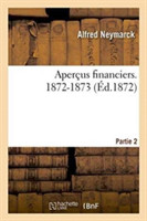 Aperçus Financiers. 1872-1873 Partie 2