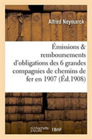 Les Émissions Et Remboursements d'Obligations Des Six Grandes Compagnies de Chemins de Fer En 1907