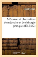 Mémoires Et Observations de Médecine Et de Chirurgie Pratiques