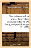 Observations Sur Deux Articles Qui Le Concernent Dans l'Eloge Anonyme de Feu M. Du Bourg