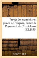 Procès Des Ex-Ministres, Prince de Polignac, Comte de Peyronnet, de Chantelauze