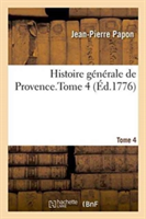 Histoire Générale de Provence. Tome 4
