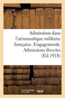Admissions Dans l'A�ronautique Militaire Fran�aise. Engagements. Admissions Directes