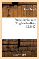 Études Sur Les Eaux d'Eugénie-Les-Bains