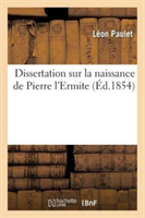 Dissertation Sur La Naissance de Pierre l'Ermite