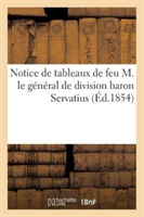 Notice de Tableaux de Feu M. Le Général de Division Baron Servatius