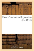 Essai d'Une Nouvelle Solution