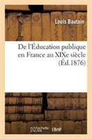 de l'Éducation Publique En France Au XIXe Siècle