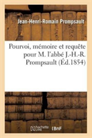 Pourvoi, Mémoire Et Requête Pour M. l'Abbé J.-H.-R. Prompsault