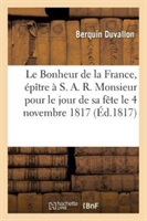 Bonheur de la France, Épître À S. A. R. Monsieur, Pour Le Jour de Sa Fête, 4 Novembre 1817