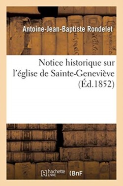 Notice Historique Sur l'�glise de Sainte-Genevi�ve
