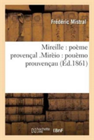 Mireille: Poème Provençal Mirèio: Pouèmo Prouvençau