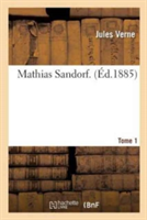 Mathias Sandorf. Tome 1