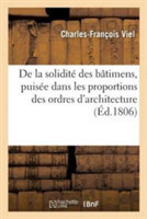 de la Solidité Des Bâtimens, Puisée Dans Les Proportions Des Ordres d'Architecture, Et de