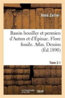 Bassin Houiller Et Permien d'Autun Et d'�pinac. Flore Fossile Atlas Tome 2-1