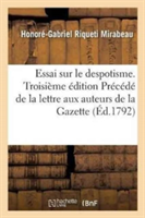 Essai Sur Le Despotisme . Troisi�me �dition Pr�c�d� de la Lettre Aux Auteurs de la Gazette