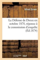 Défense de Dreux En Octobre 1870, Réponse À La Commission d'Enquête Sur Le Gouvernement