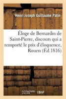 Éloge de Bernardin de Saint-Pierre, Discours Qui a Remporté Le Prix d'Éloquence Proposé