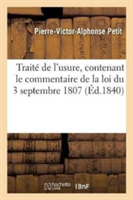 Traité de l'Usure, Contenant Le Commentaire de la Loi Du 3 Septembre 1807