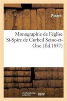 Monographie de l'Église St-Spire de Corbeil Seine-Et-Oise