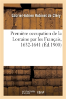 Première Occupation de la Lorraine Par Les Français, 1632-1641