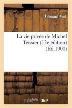 Vie Priv�e de Michel Teissier 12e �dition