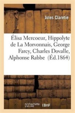 �lisa Mercoeur, Hippolyte de la Morvonnais, George Farcy, Charles Dovalle, Alphonse Rabbe