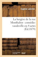 Berg�re de la Rue Monthabor: Com�die-Vaudeville En 4 Actes