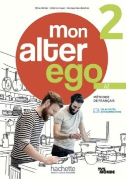 Mon alter ego 2 - Livre de l'élève (A2)