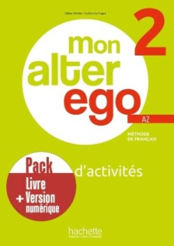 Mon Alter Ego 2 - Pack Cahier d'activités + version numérique. A2