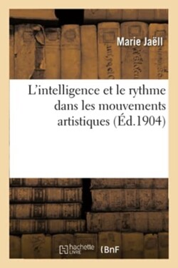 L'Intelligence Et Le Rythme Dans Les Mouvements Artistiques