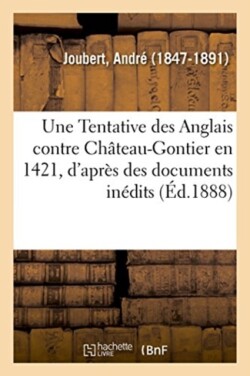 Tentative des Anglais contre Ch�teau-Gontier en 1421, d'apr�s des documents in�dits