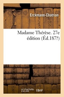 Madame Th�r�se. 27e �dition