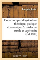 Cours Complet d'Agriculture Théorique, Pratique, Économique, Et de Médecine Rurale Tome 10