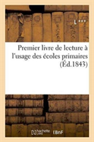 Premier Livre de Lecture À l'Usage Des Écoles Primaires