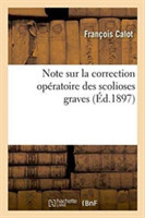 Note Sur La Correction Opératoire Des Scolioses Graves