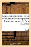 Le Géographe Parisien, Ou Le Conducteur Chronologique Et Historique Des Rues de Paris Tome 2