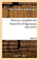 Oeuvres Complètes Du Chancelier Tome 10