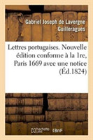 Lettres Portugaises . Nouvelle �dition Conforme � La 1re, Paris, 1669,