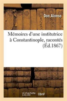 Mémoires d'Une Institutrice À Constantinople
