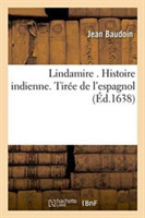 Lindamire . Histoire Indienne. Tir�e de l'Espagnol