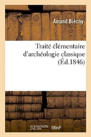 Traité Élémentaire d'Archéologie Classique