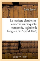 Le Mariage Clandestin, Comédie En Cinq Actes, Traduite de l'Anglais, Sur La 3e Édition