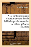Note Sur Les Manuscrits d'Auteurs Anciens Qui Se Trouvent Dans La Bibliothèque Du Monastère