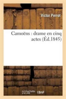 Camoëns: Drame En Cinq Actes