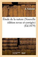 Étude de la Nature Nouvelle Édition Revue Et Corrigée